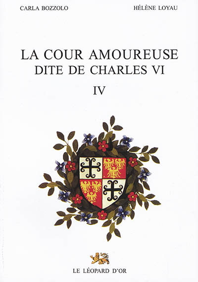La Cour amoureuse dite de Charles VI. Vol. 4. Notices biographiques, addenda et corrigenda, table des noms propres (...)