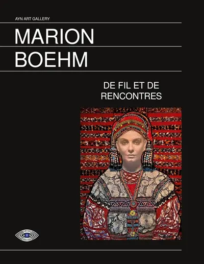 Marion Boehm : Au Fil et de Rencontres