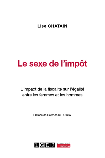 Le sexe de l'impôt : l'impact de la fiscalité sur l'égalité entre les femmes et les hommes