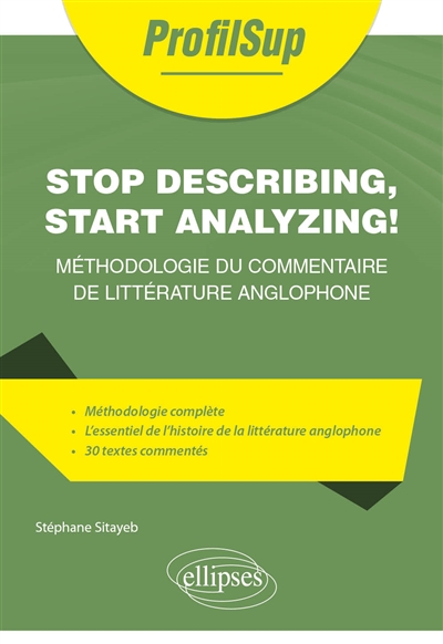Stop describing, start analyzing! : méthodologie du commentaire de littérature anglophone