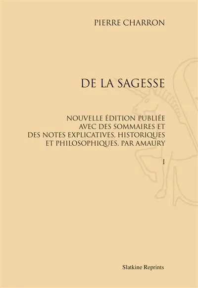 De la sagesse : 1601-1604