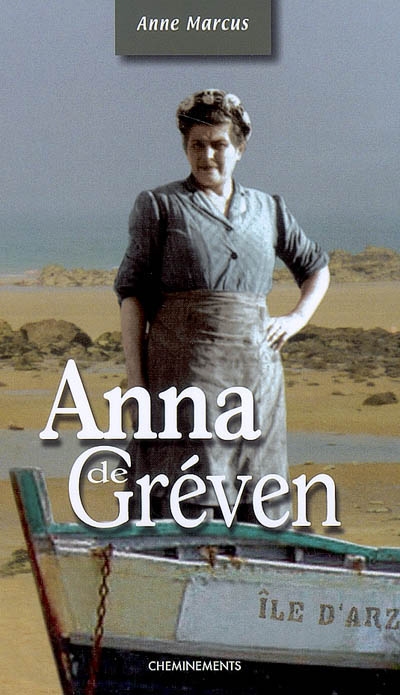 Anna de Gréven : une îlienne du golfe du Morbihan