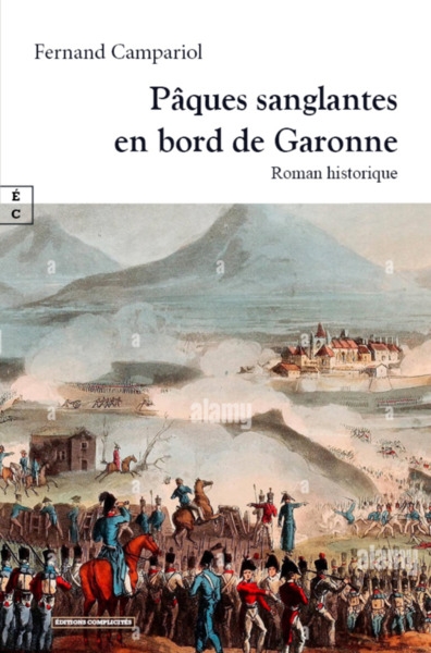 Pâques sanglantes en bord de Garonne : roman historique