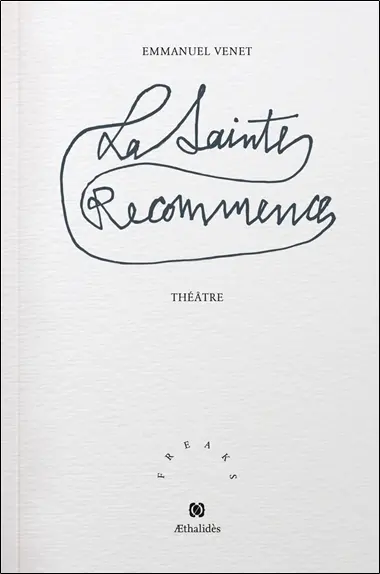 La Sainte-Recommence : pièce en un acte