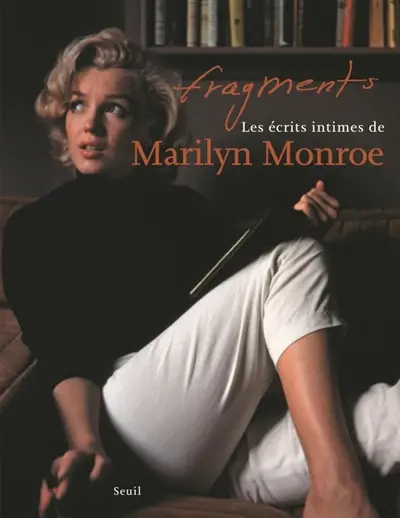 Fragments : les écrits intimes de Marilyn Monroe
