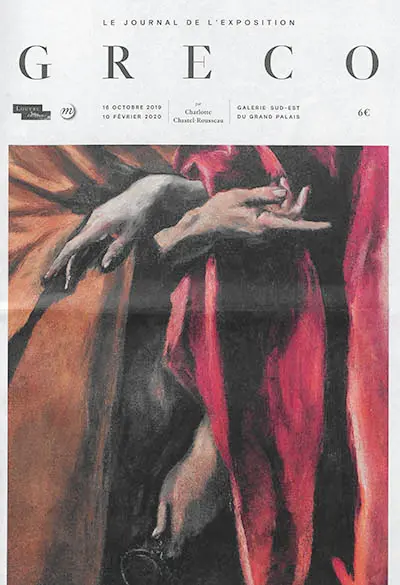 Greco : le journal de l'exposition : galerie Sud-Est du Grand Palais, 16 octobre 2019-10 février 2020