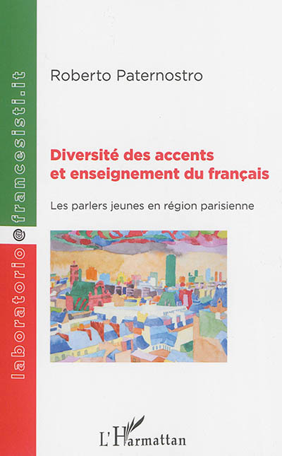 Diversité des accents et enseignement du français : les parlers jeunes en région parisienne