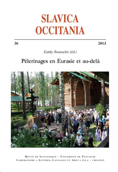 Slavica occitania, n° 36. Pèlerinages en Eurasie et au-delà
