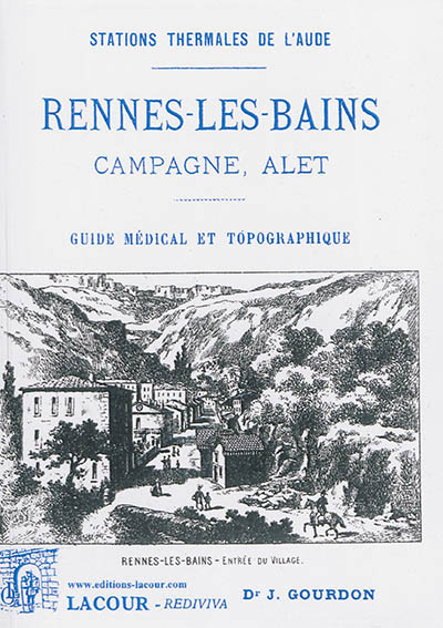 Rennes-les-Bains, Campagne, Alet : guide médical et topographique : stations thermales de l'Aude