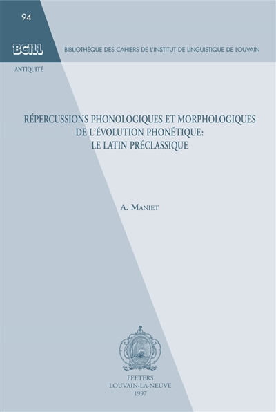 Répercussions phonologiques et morphologiques de l'évolution phonétique : le latin préclassique
