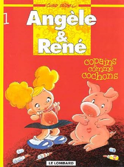 Angèle & René. Vol. 1. Copains comme cochons