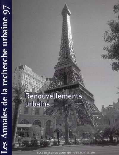 Annales de la recherche urbaine (Les), n° 97. Renouvellements urbains