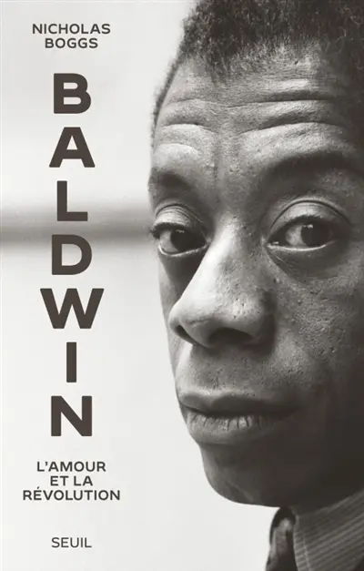 Baldwin : l'amour et la révolution