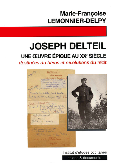 Joseph Delteil : une oeuvre épique au XXe siècle : destinées du héros et révolutions du récit
