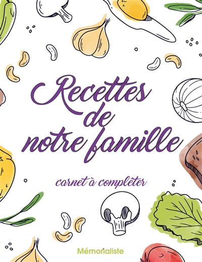 Recettes de notre famille :...