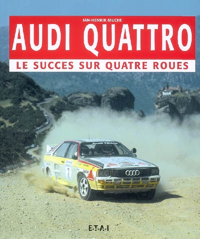 Audi Quattro : le succès sur quatre roues