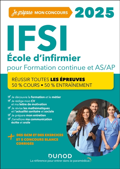 IFSI 2025 : école d'infirmier pour formation continue et AS-AP : réussir toutes les épreuves, 50 % cours, 50 % entraînement