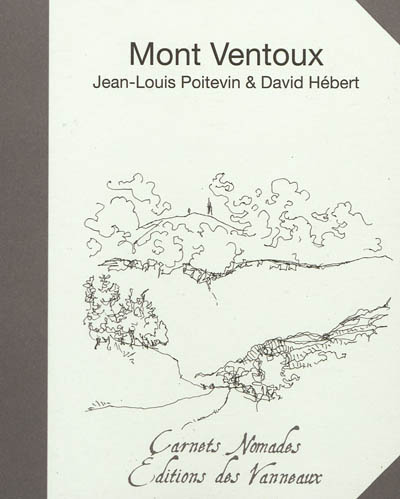 Notes du Mont Ventoux : paysages, presque...