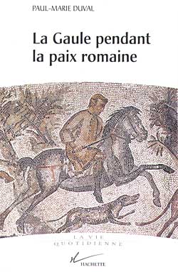 La Gaule pendant la paix romaine, Ier-IIIe siècle après J.-C.