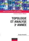 Mathématiques pour la licence. Vol. 3. Topologie et analyse : cours et exercices avec solutions : licence
