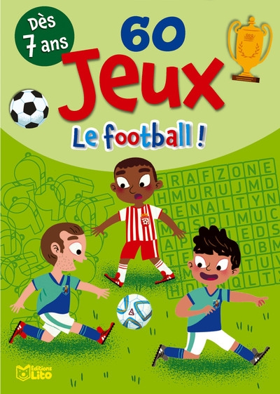 Le football ! : dès 7 ans