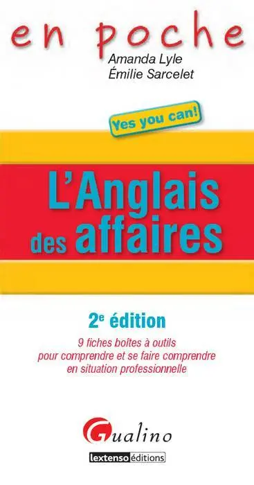L'anglais des affaires : 9 fiches boîtes à outils pour comprendre et se faire comprendre en situation professionnelle