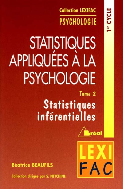 Statistiques appliquées à la psychologie. Vol. 2. Statistiques inférentielles : 1er cycle