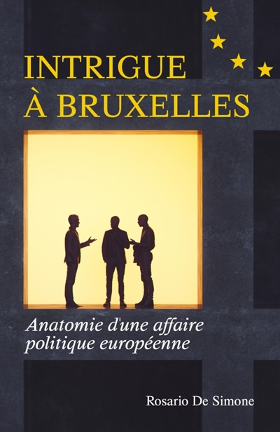 Intrigue à Bruxelles :...