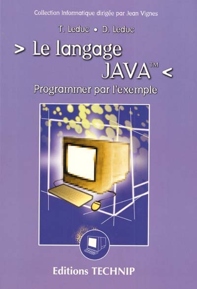 Le langage Java : programmer par l'exemple
