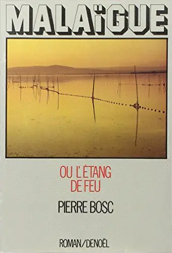 Malaîgue ou l'Etang de feu