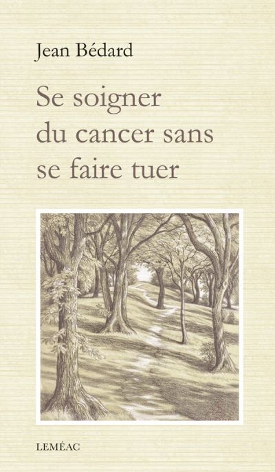 Se soigner du cancer sans se faire tuer