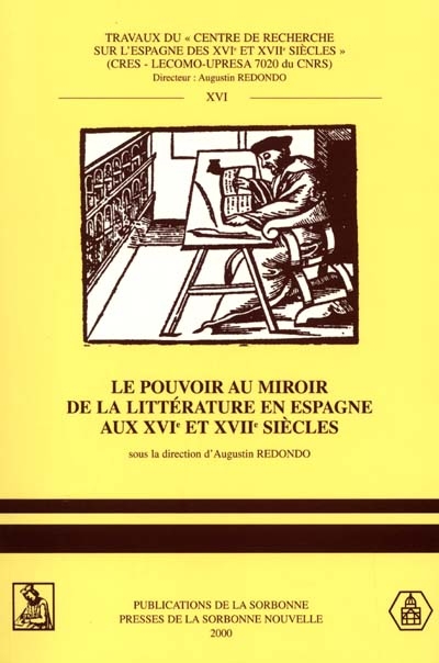 Le pouvoir au miroir de la littérature en Espagne aux XVIe et XVIIe siècles