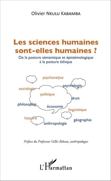 Les sciences humaines sont-elles humaines ? : de la posture sémantique et épistémologique à la posture éthique