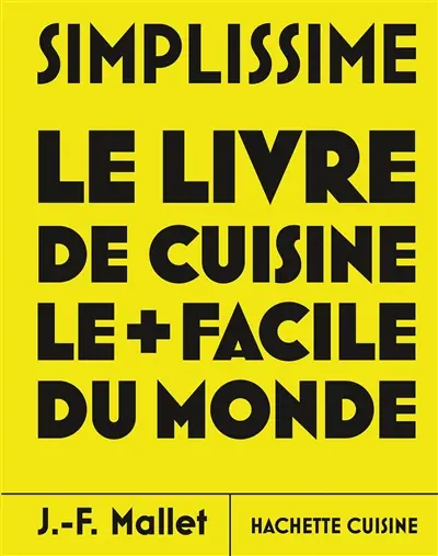Simplissime : le livre de cuisine le + facile du monde