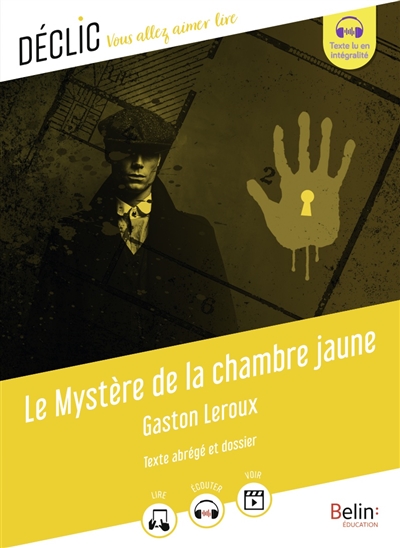 le mystère de la chambre jaune : texte abrégé et dossier