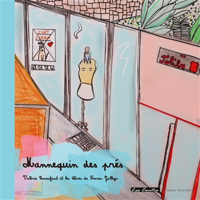 Mannequin des prés : Les contes de Valérie Bonenfant