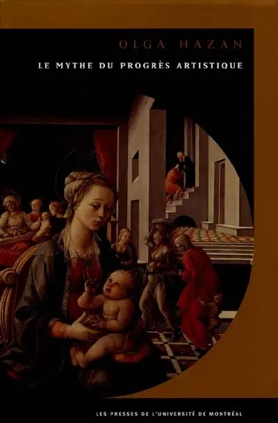 Le Mythe du progrès artistique : étude critique d'un concept...