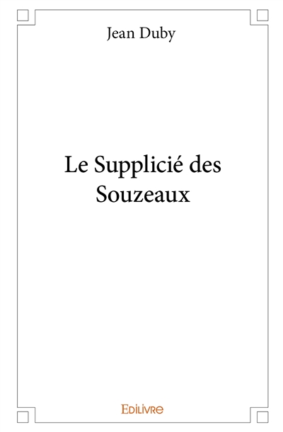 Le supplicié des souzeaux