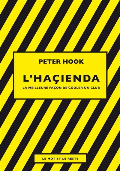 L'Haçienda : la meilleure façon de couler un club