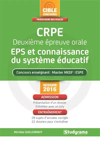 CRPE, deuxième épreuve orale, EPS et connaissance du sytème éducatif : concours enseignant, master MEEF, ESPE : session 2016