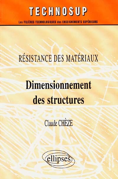 Dimensionnement des structures : résistance des matériaux : IUT, BTS, IUP