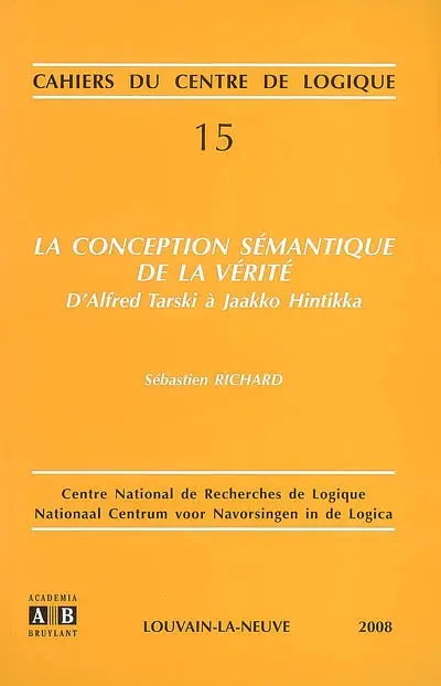 La conception sémantique de la vérité : d'Alfred Tarski à Jaako Hintikka