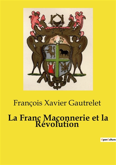 La Franc Maçonnerie et la...