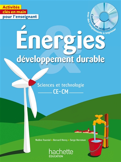Energies & développement durable : sciences et technologie : CE, CM, pour l'enseignant