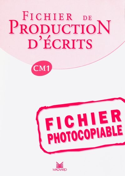 Fichier de production d'écrits CM1 : fichier photocopiable