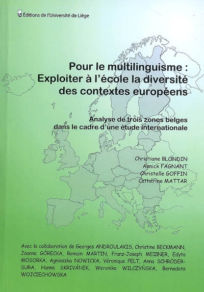 Pour le multilinguisme : exploiter à l'école la diversité des contextes européens. Analyse de trois zones belges dans le cadre d'une étude internationale