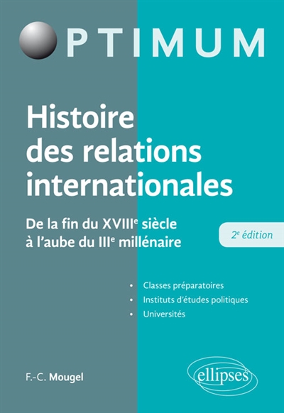 Histoire des relations internationales : de la fin du XVIIIe siècle à l'aube du IIIe millénaire