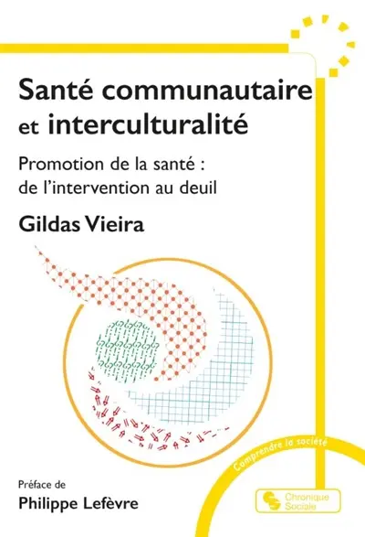 Santé communautaire et interculturalité : promotion de la santé : de l'intervention au deuil