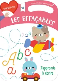 J'apprends à écrire : les effaçables : 4-6 ans