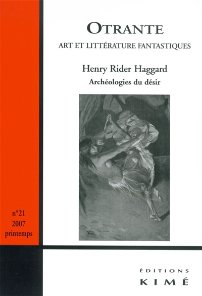 Otrante, n° 21. Henry Rider Haggard : archéologies du désir